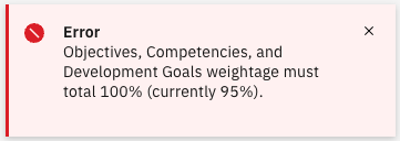 The weightage error shown when the goal weightings do not total 100%